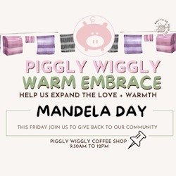 piggly wiggly warm embrace on mandela day copy
